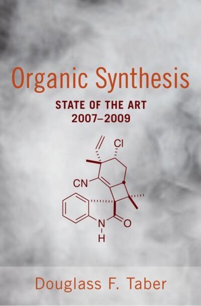 Cover for Taber, Douglass (Professor of Chemistry, Professor of Chemistry, University of Delaware) · Organic Synthesis: State of the Art 2007 - 2009 (Hardcover Book) (2011)