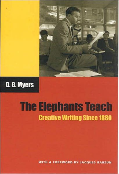 Cover for David Gershom Myers · The Elephants Teach: Creative Writing Since 1880 (Taschenbuch) [New edition] (2006)