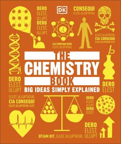 Cover for Dk · The Chemistry Book: Big Ideas Simply Explained - DK Big Ideas (Gebundenes Buch) (2022)