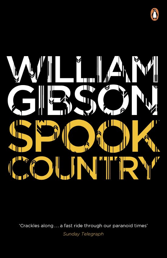 Spook Country: A biting, hilarious satire from the multi-million copy bestselling author of Neuromancer - Blue Ant - William Gibson - Bøger - Penguin Books Ltd - 9780241953549 - 28. juli 2011