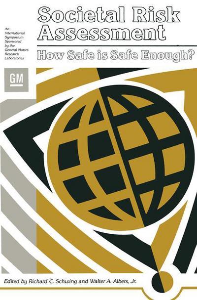 Cover for Richard C. Schwing · Societal Risk Assessment: How Safe is Safe Enough? (Hardcover Book) [1980 edition] (1980)