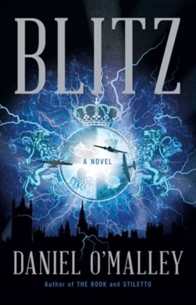 Cover for Daniel O'Malley · Blitz : A Novel (N/A) (2023)