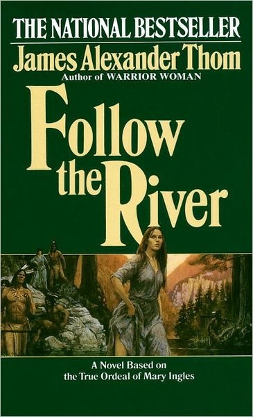 Cover for James Alexander Thom · Follow the River: A Novel (Taschenbuch) (1986)