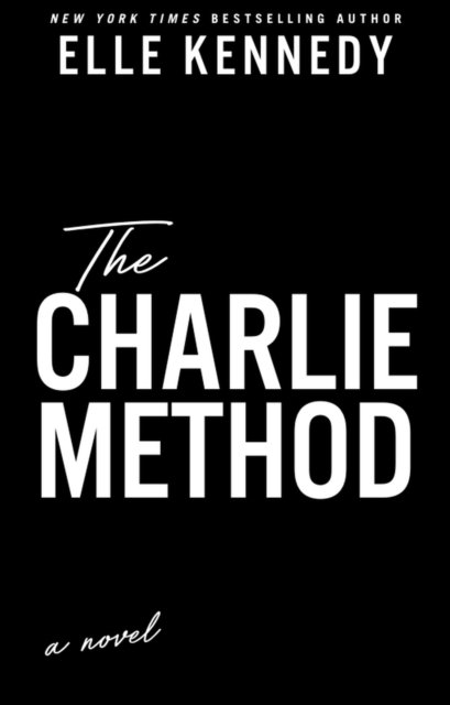 Cover for Kennedy, Elle (author) · The Charlie Method (Paperback Book) (2025)