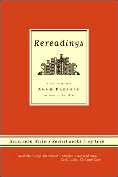 Cover for Anne Fadiman · Rereadings: Seventeen writers revisit books they love (Paperback Bog) (2006)