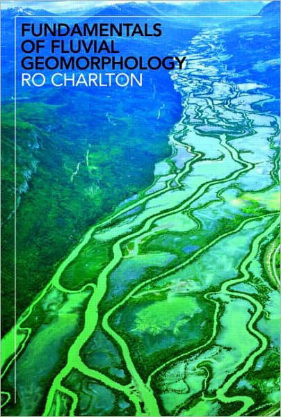Cover for Ro Charlton · Fundamentals of Fluvial Geomorphology (Pocketbok) (2007)