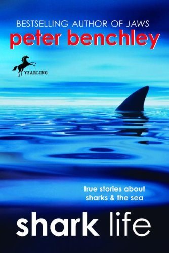 Cover for Peter Benchley · Shark Life: True Stories About Sharks &amp; the Sea (Taschenbuch) [Reprint edition] (2007)