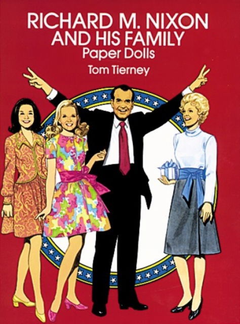 Richard M. Nixon and His Family Paper Dolls - Dover President Paper Dolls - Tom Tierney - Books - Dover Publications Inc. - 9780486273549 - March 28, 2003