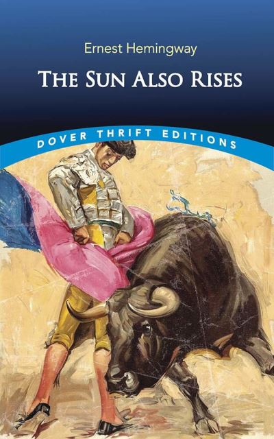 The Sun Also Rises - Thrift Editions - Ernest Hemingway - Kirjat - Dover Publications Inc. - 9780486848549 - keskiviikko 12. tammikuuta 2022