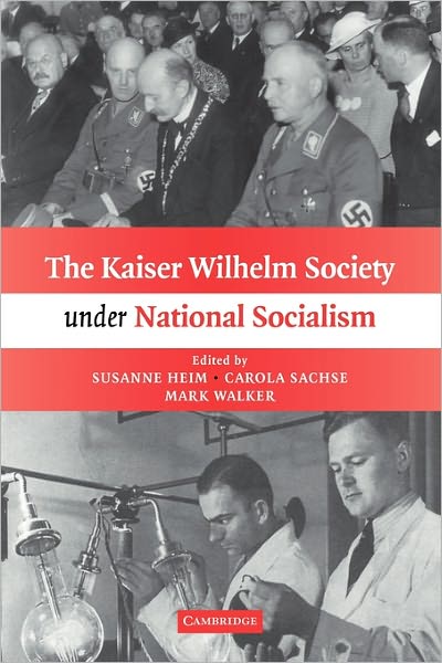 The Kaiser Wilhelm Society under National Socialism - Susanne Heim - Books - Cambridge University Press - 9780521181549 - November 25, 2010
