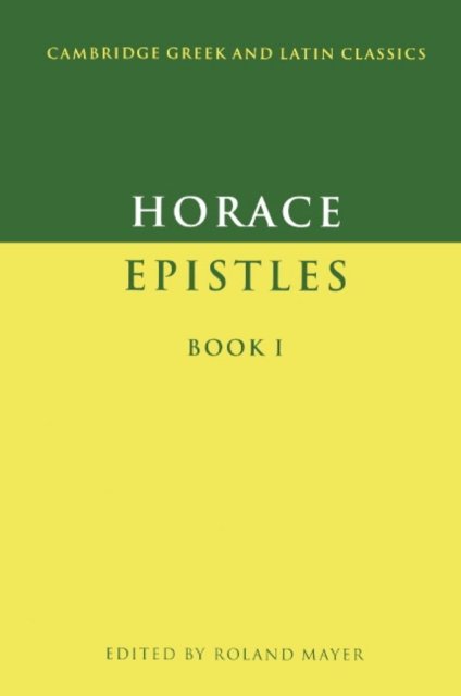 Cover for Horace · Epistles Book I - Cambridge Greek and Latin Classics (Paperback Book) (1994)