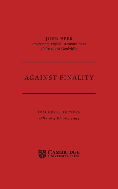 Cover for Beer, John (University of Cambridge) · Against Finality: Inaugural Lecture, Delivered 4th February 1993 (Paperback Bog) (1993)