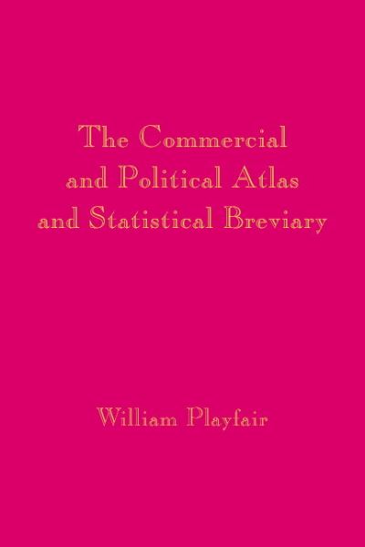 Cover for William Playfair · Playfair's Commercial and Political Atlas and Statistical Breviary (Hardcover Book) (2005)