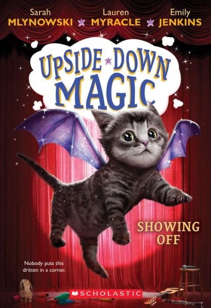 Cover for Sarah Mlynowski · Showing Off (Upside-Down Magic #3) - Upside-Down Magic (Paperback Book) (2018)