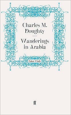 Cover for Charles M. Doughty · Wanderings in Arabia (Paperback Book) [Main edition] (2008)