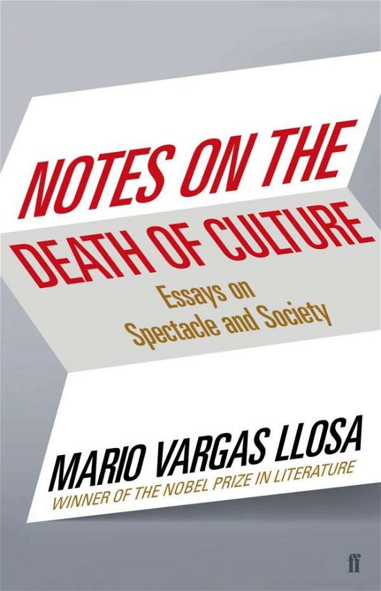 Cover for Mario Vargas Llosa · Notes on the Death of Culture: Essays on Spectacle and Society (Innbunden bok) [Main edition] (2015)
