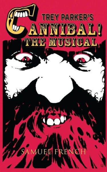 Trey Parker's Cannibal! The Musical - Trey Parker - Bøger - Samuel French Ltd - 9780573702549 - 13. oktober 2014