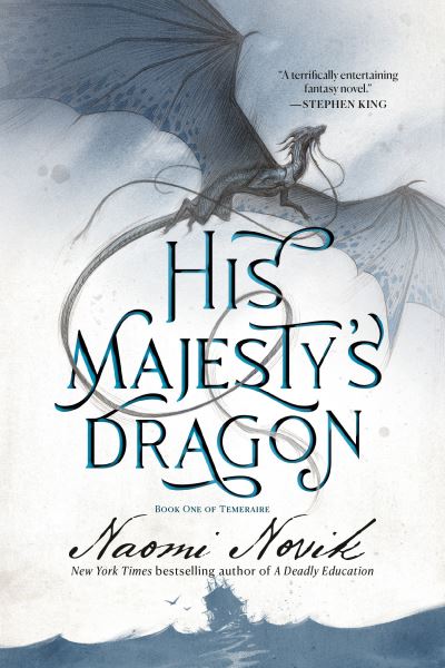 Cover for Naomi Novik · His Majesty's Dragon (Taschenbuch) (2021)