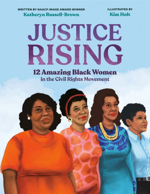 Cover for Katheryn Russell-Brown · Justice Rising: 12 Amazing Black Women in the Civil Rights Movement (Innbunden bok) (2023)