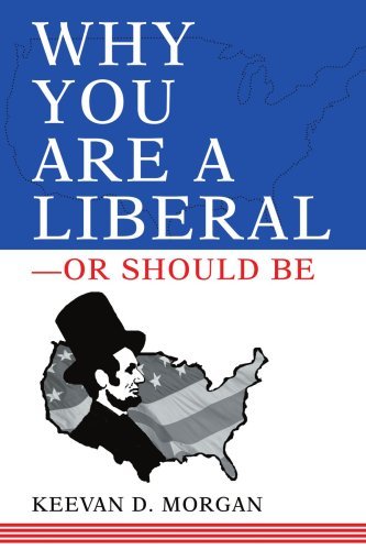 Cover for Keevan Morgan · Why You Are a Liberal--or Should Be (Pocketbok) (2004)