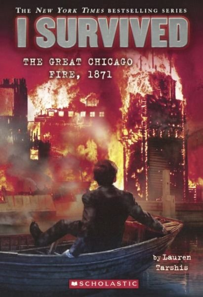Cover for Lauren Tarshis · I Survived the Great Chicago Fire, 1871 (Bound for Schools and Librarie) (Paperback Book) (2015)