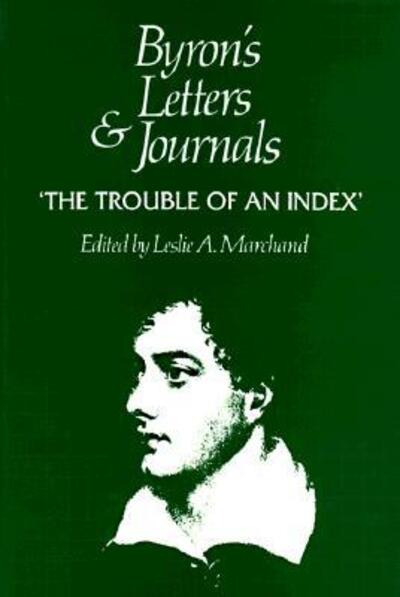 Cover for Lord George Gordon Byron · Letters and Journals (The Trouble of an Index) - Trouble of an Index (Gebundenes Buch) (1982)