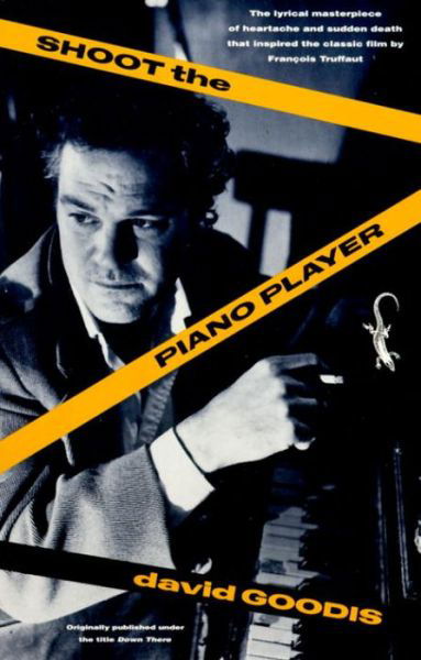 Shoot the Piano Player - David Goodis - Books - Random House USA Inc - 9780679732549 - October 3, 1990