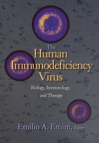 Cover for Emilio a Emini · The Human Immunodeficiency Virus: Biology, Immunology, and Therapy (Hardcover Book) (2002)