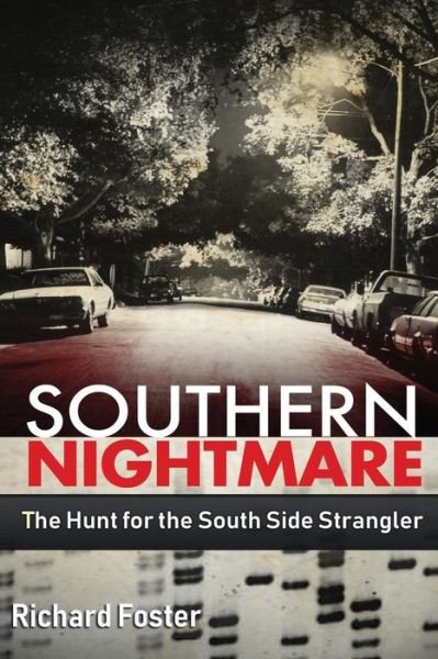 Cover for Richard Foster · Southern Nightmare : The Hunt for The South Side Strangler (Paperback Bog) (2018)