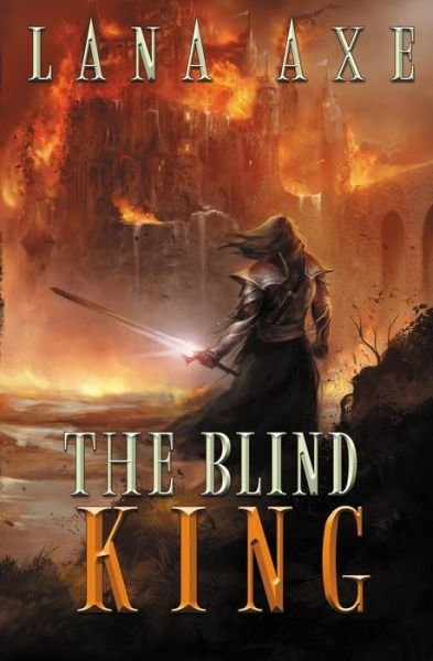 Cover for Lana Axe · The Blind King (Paperback Book) (2014)