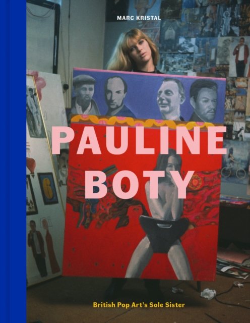 Cover for Marc Kristal · Pauline Boty: British Pop Art's Sole Sister (Hardcover Book) (2023)
