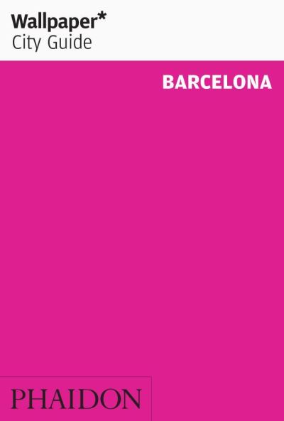 Cover for Wallpaper* · Wallpaper City Guide: Barcelona (Bog) (2013)