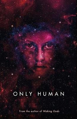 Cover for Sylvain Neuvel · Only Human [Edizione: Regno Unito] (Book) (2018)