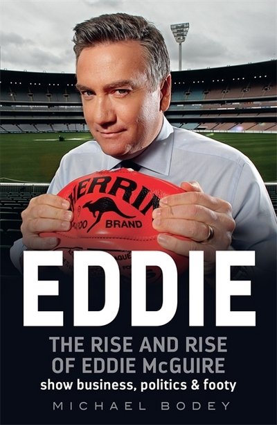 Cover for Michael Bodey · Eddie: The rise and rise of Eddie McGuire (Taschenbuch) (2024)