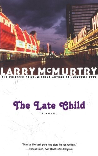 The Late Child: a Novel - Larry Mcmurtry - Bøker - Simon & Schuster - 9780743222549 - 5. mars 2002