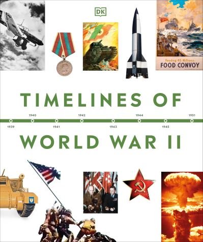 Cover for Dk · Timelines of World War II (Bok) (2024)