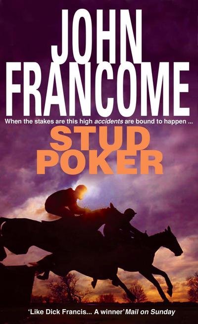 Stud Poker: A gripping racing thriller with huge twists - John Francome - Books - Headline Publishing Group - 9780747237549 - August 3, 1992