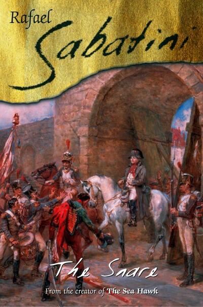 Cover for Raphael Sabatini · The Snare (Paperback Book) [New edition] (2008)