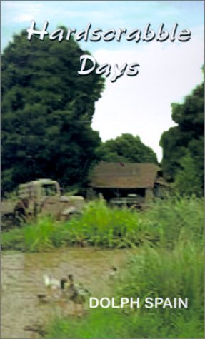 Dolph Spain · Hardscrabble Days (Paperback Bog) (2001)
