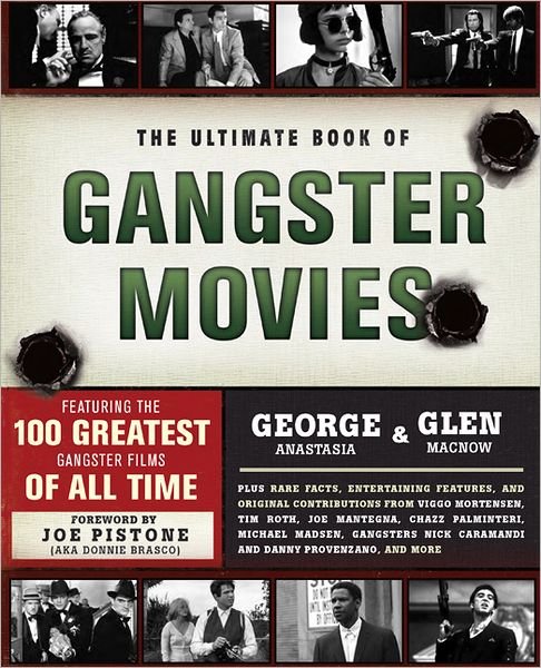 Cover for George Anastasia · The Ultimate Book of Gangster Movies: Featuring the 100 Greatest Gangster Films of All Time (Taschenbuch) (2011)