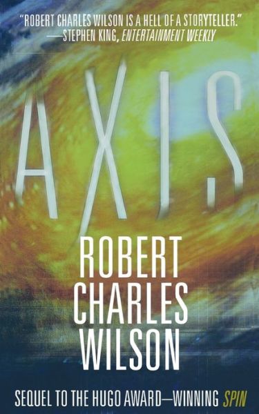 Cover for Robert Charles Wilson · Axis (Book) (2008)