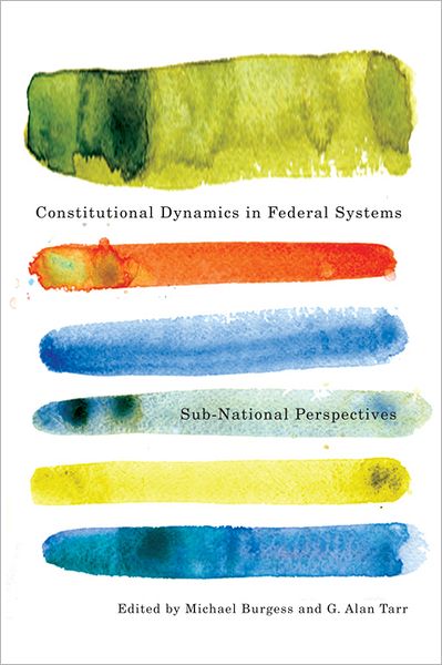 Cover for Michael Burgess · Constitutional Dynamics in Federal Systems: Sub-national Perspectives (Hardcover Book) (2012)