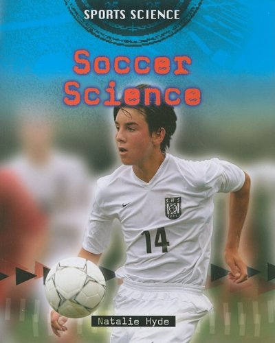 Cover for Natalie Hyde · Soccer Science (Sports Science) (Paperback Book) (2008)