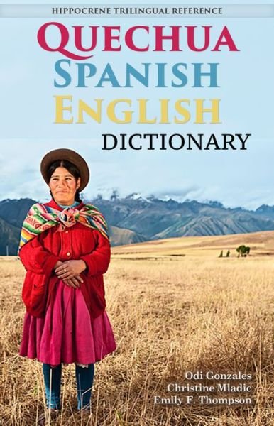 Cover for Odi Gonzales · Quechua-Spanish-English Dictionary: A Hippocrene Trilingual Reference (Pocketbok) (2018)