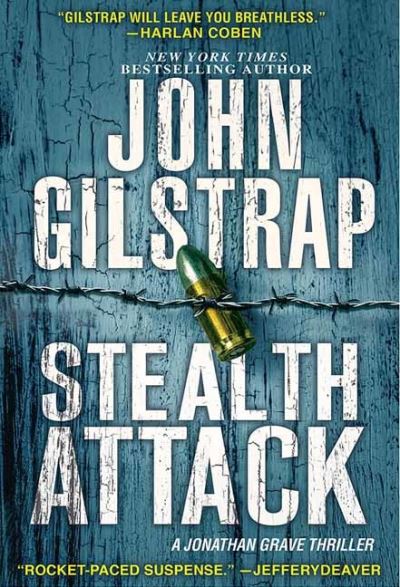 Cover for John Gilstrap · Stealth Attack: An Exciting &amp; Page-Turning Kidnapping Thriller - A Jonathan Grave Thriller (Paperback Book) (2021)