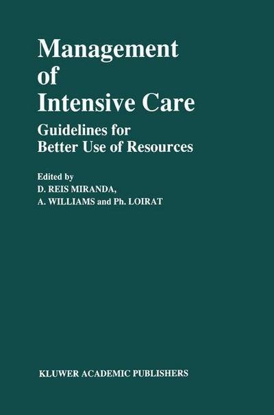 Ed Miranda D · Management of Intensive Care: Guidelines for Better Use of Resources - Developments in Critical Care Medicine and Anaesthesiology (Hardcover Book) [1990 edition] (1990)