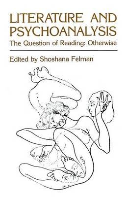 Cover for Shoshana Felman · Literature and Psychoanalysis: The Question of Reading: Otherwise (Paperback Book) (1982)