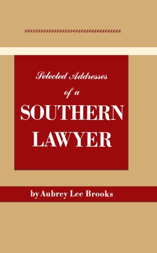 Selected Addresses of a Southern Lawyer - Aubrey Lee Brooks - Books - The University of North Carolina Press - 9780807867549 - May 20, 2011