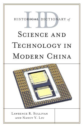 Cover for Lawrence R. Sullivan · Historical Dictionary of Science and Technology in Modern China - Historical Dictionaries of Asia, Oceania, and the Middle East (Hardcover Book) (2015)