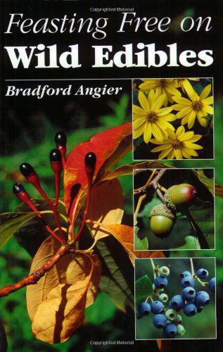 Cover for Bradford Angier · Feasting Free on Wild Edibles (Paperback Book) (2001)